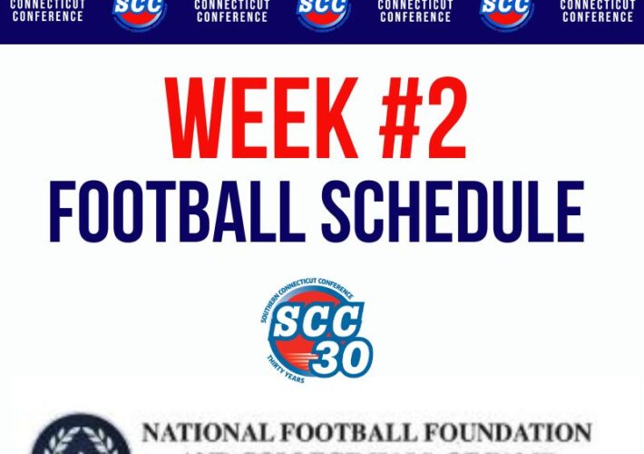Week #2 Football Schedule, presented by Casey-O’Brien New Haven County Chapter of National Football Foundation